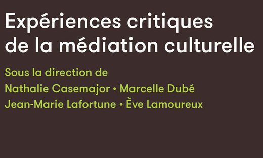 Lancement: Expériences critiques de la médiation culturelle